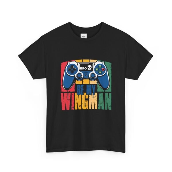 'Bro, Be My Wingman' Gamer T-Shirt - Image 3