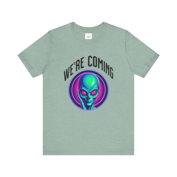 WE'RE COMING Alien Unisex Tee - Image 11