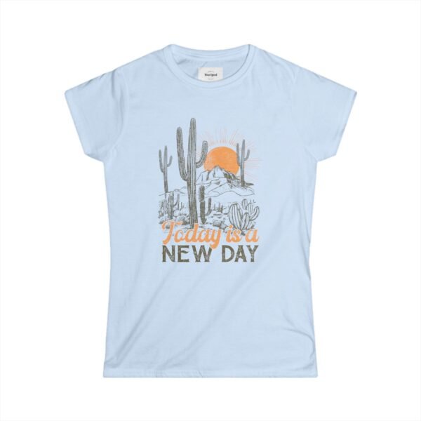 "Today is a New Day" Women's Softstyle Tee - Image 13