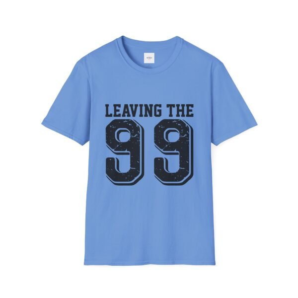 Leaving the 99 black lettered Unisex T-Shirt - Image 37