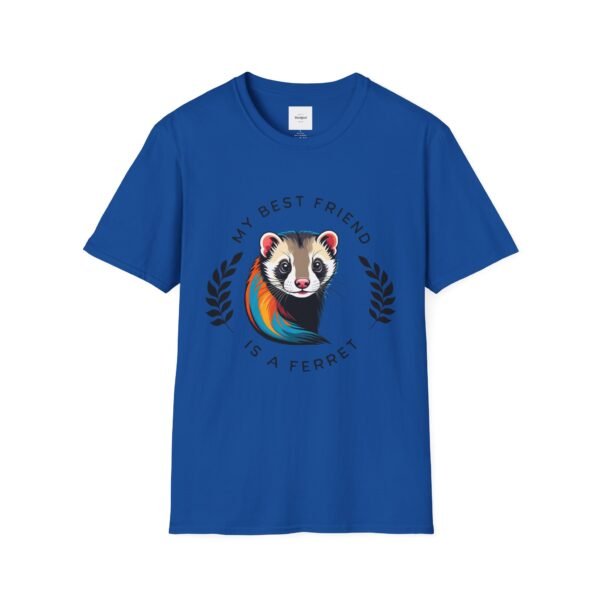 My Best Friend is a Ferret unisex T-Shirt - Image 37
