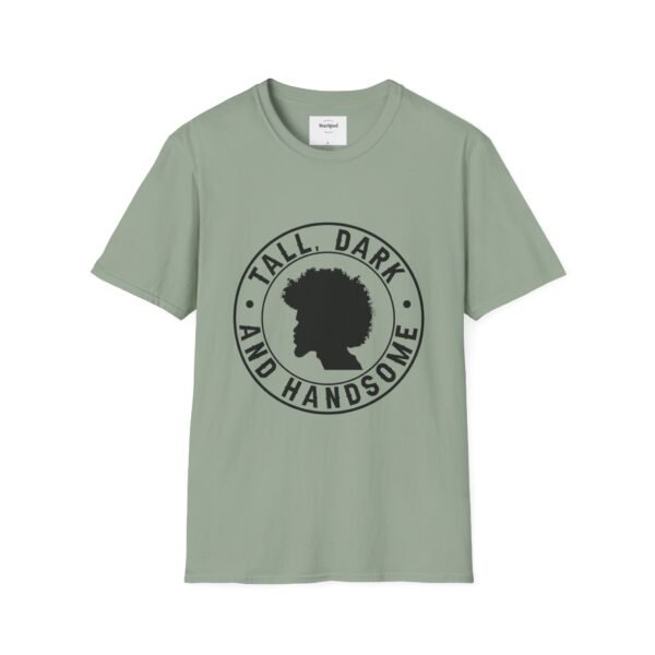 Tall, Dark, and Handsome Unisex Softstyle T-Shirt - Image 17