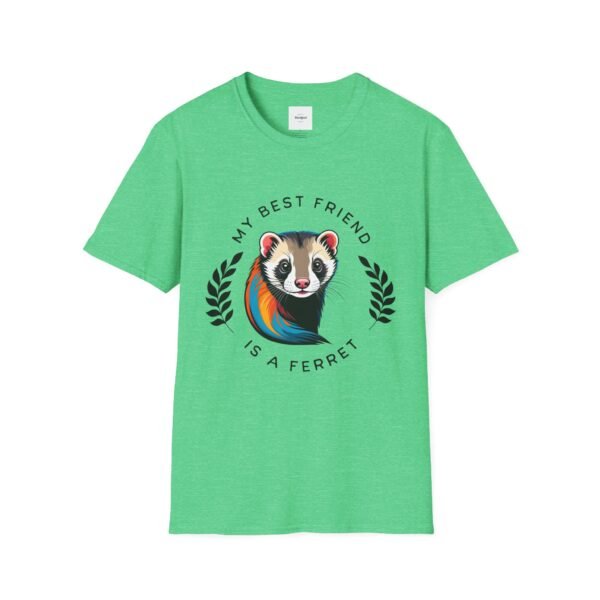 My Best Friend is a Ferret unisex T-Shirt - Image 21