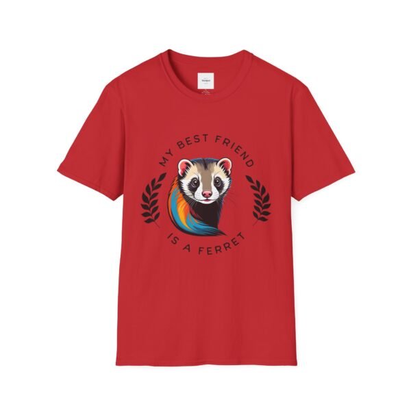 My Best Friend is a Ferret unisex T-Shirt - Image 57