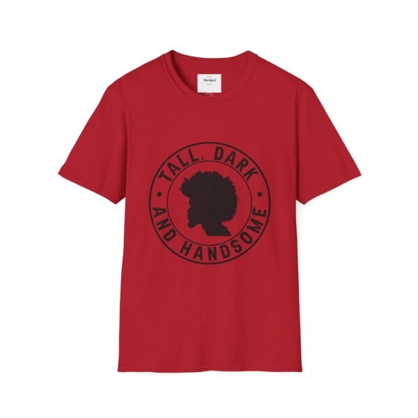 Tall, Dark, and Handsome Unisex Softstyle T-Shirt - Image 57