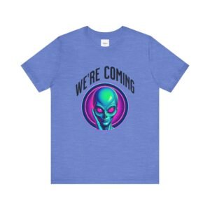 WE'RE COMING Alien Unisex Tee