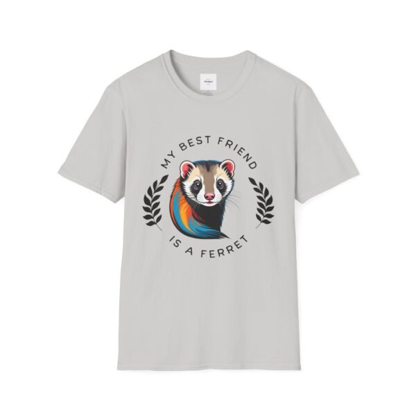 My Best Friend is a Ferret unisex T-Shirt - Image 9