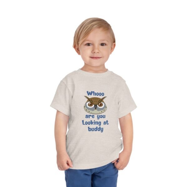 "Whooo Are You Looking At Buddy?" ToddlerTee - Image 15