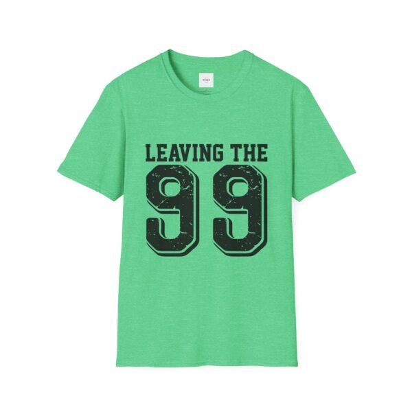Leaving the 99 black lettered Unisex T-Shirt - Image 29