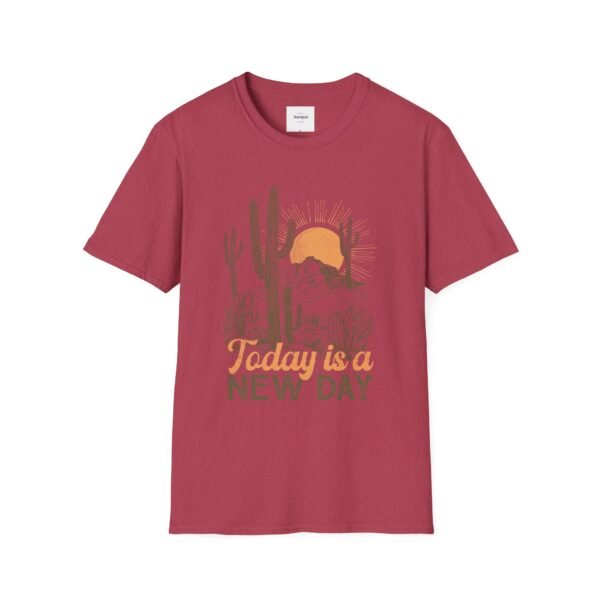 Today is a New Day Unisex T-Shirt - Image 53