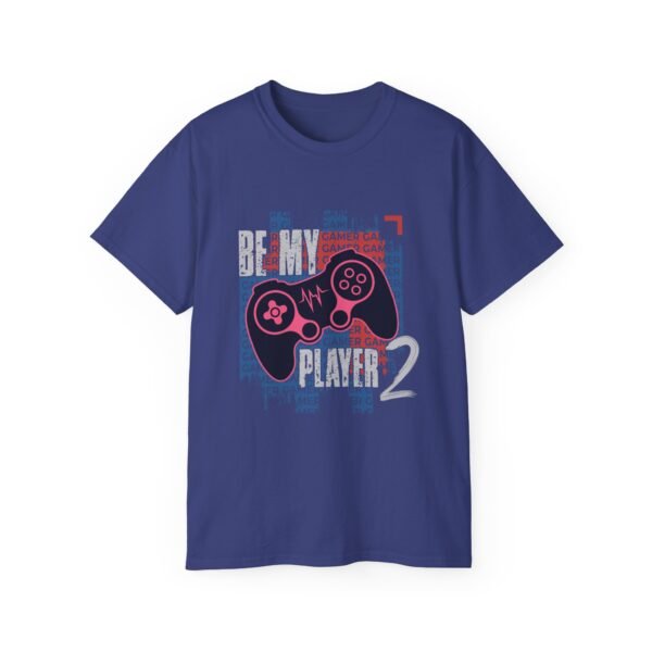 Be My Player 2 Gamer Tee Unisex - Image 53