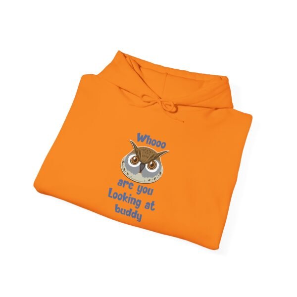 "Whooo Are You Looking At Buddy?" Hoodie - Image 12