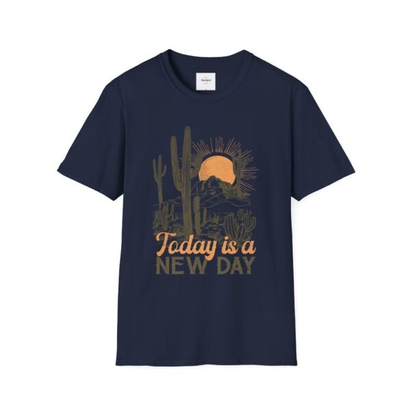 Today is a New Day Unisex T-Shirt - Image 41