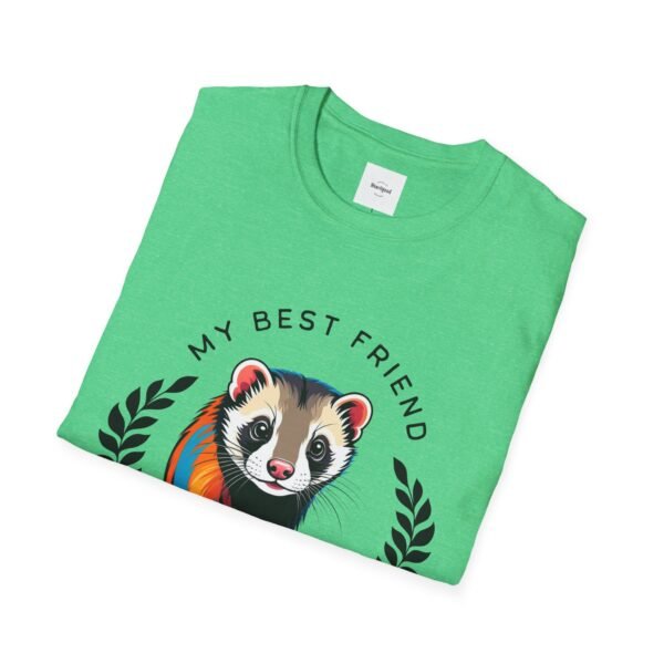 My Best Friend is a Ferret unisex T-Shirt - Image 24