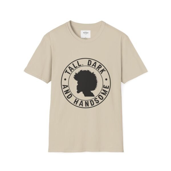 Tall, Dark, and Handsome Unisex Softstyle T-Shirt