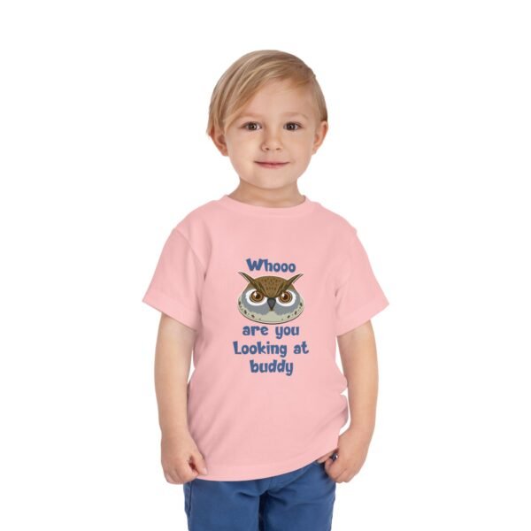 "Whooo Are You Looking At Buddy?" ToddlerTee - Image 27