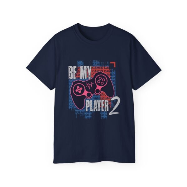 Be My Player 2 Gamer Tee Unisex - Image 57