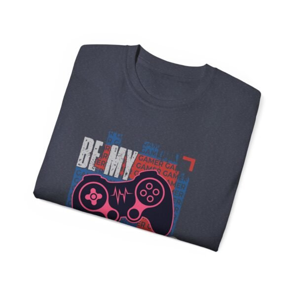 Be My Player 2 Gamer Tee Unisex - Image 64