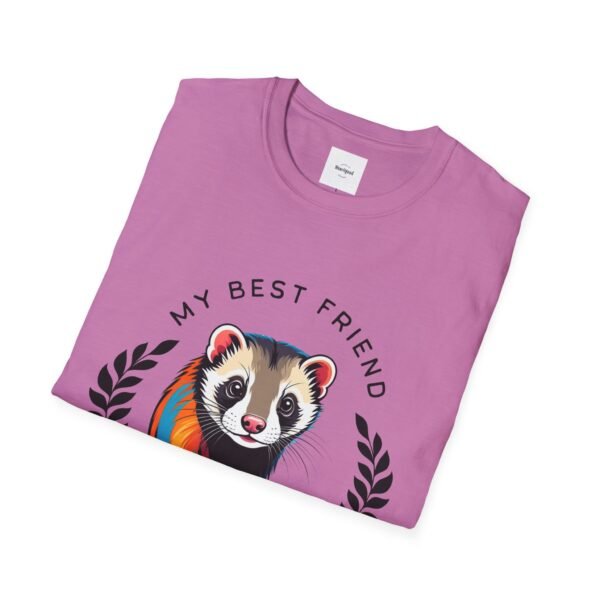 My Best Friend is a Ferret unisex T-Shirt - Image 44