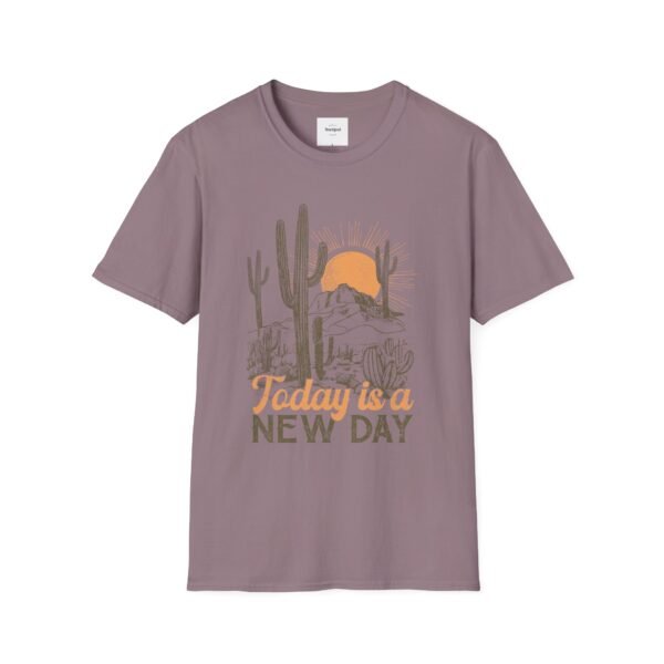 Today is a New Day Unisex T-Shirt - Image 49