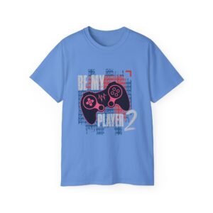 Be My Player 2 Gamer Tee Unisex