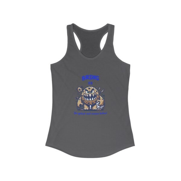 Funny Women's Racerback Tank - "BRING ES - Du gehst auf meine kekse" - Image 13