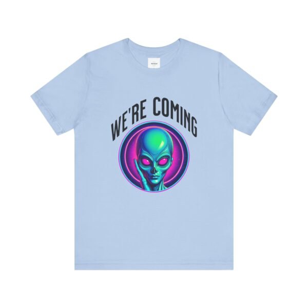 WE'RE COMING Alien Unisex Tee - Image 17
