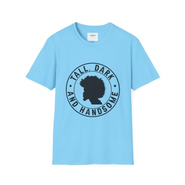 Tall, Dark, and Handsome Unisex Softstyle T-Shirt - Image 29