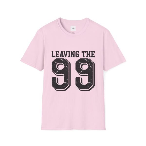Leaving the 99 black lettered Unisex T-Shirt - Image 49