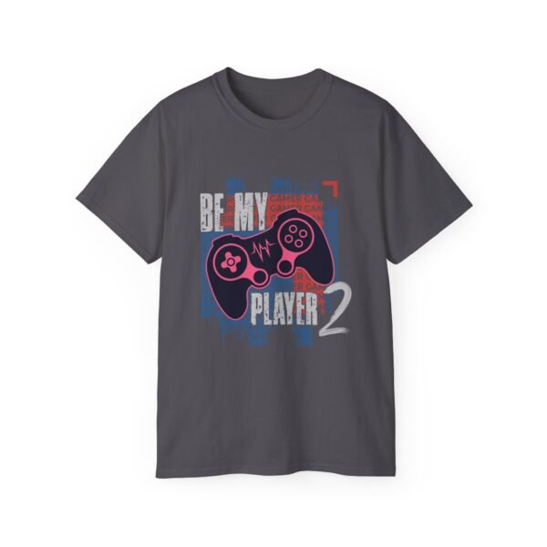 Be My Player 2 Gamer Tee Unisex - Image 49