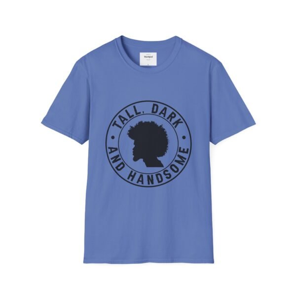Tall, Dark, and Handsome Unisex Softstyle T-Shirt - Image 37