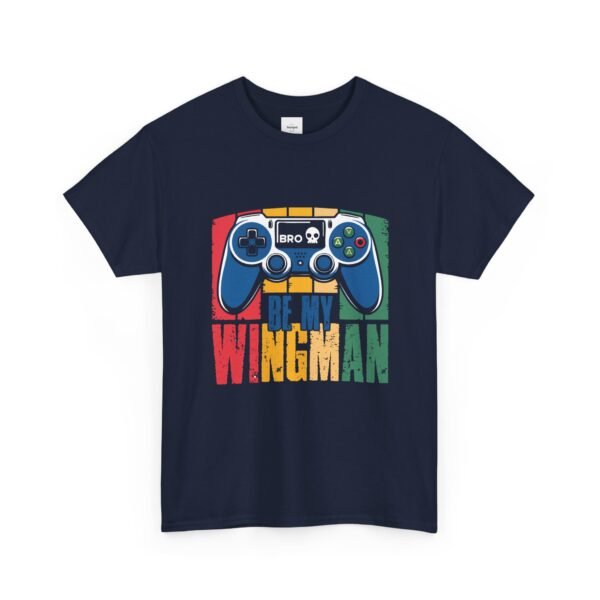 'Bro, Be My Wingman' Gamer T-Shirt - Image 43