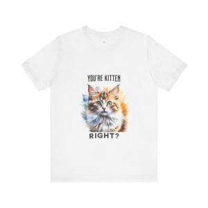 You're Kitten Right? Tee