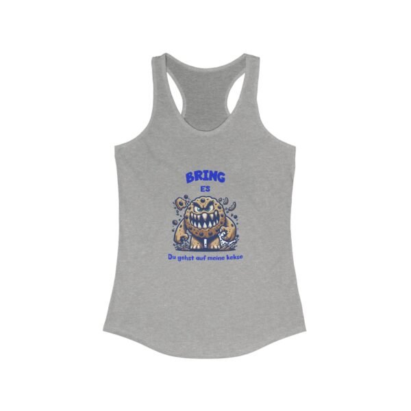 Funny Women's Racerback Tank - "BRING ES - Du gehst auf meine kekse" - Image 5