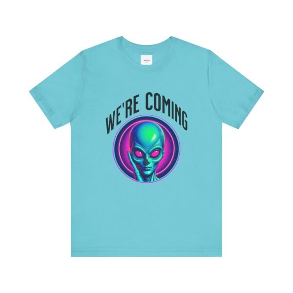 WE'RE COMING Alien Unisex Tee - Image 15