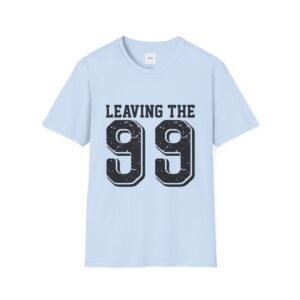Leaving the 99 black lettered Unisex T-Shirt
